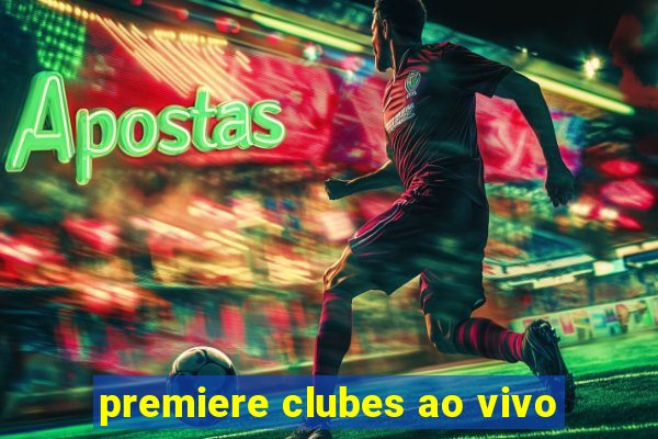 premiere clubes ao vivo